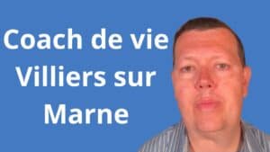 Coach de vie Villiers-sur-Marne