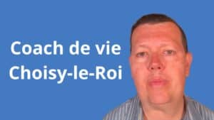 Coach de vie Choisy-le-Roi