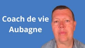 Coach de vie à Aubagne