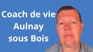 Coach de vie Aulnay-sous-Bois