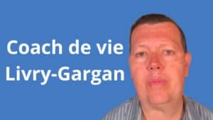 Coach de vie Livry-Gargan