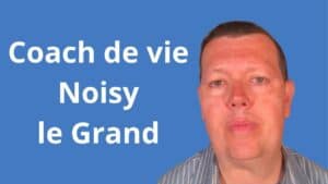 Coach de vie Noisy-le-Grand