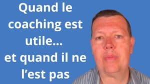 Quand le coaching est utile… et quand il ne l’est pas