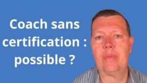 Peut-on devenir coach de vie sans certification en 2026