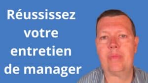 Préparer un entretien d’embauche de manager